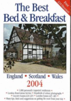 Paperback The Best Bed & Breakfast 2004: England, Scotland & Wales Book