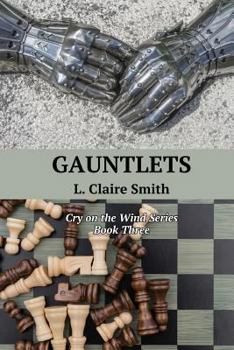 Gauntlets : Cry on the Wind Series, Book Three
