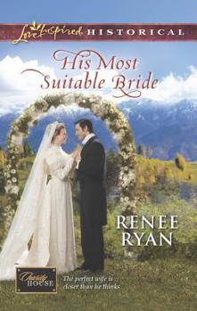 His Most Suitable Bride - Book #8 of the Charity House