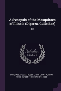 Paperback A Synopsis of the Mosquitoes of Illinois (Diptera, Culicidae): 52 Book