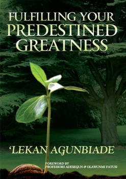 Paperback Fulfilling Your Predestined Greatness Book