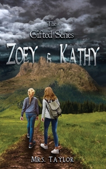 Hardcover Zoey and Kathy: The Gifted Series Book