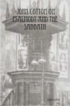 Paperback John Cotton on Psalmody and the Sabbath Book