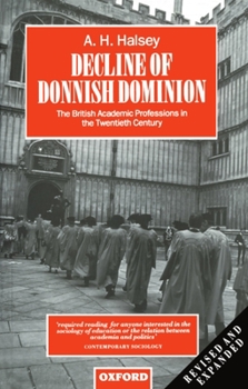 Paperback Decline of Donnish Dominion: The British Academic Professions in the Twentieth Century (Clarendon Paperbacks) Book