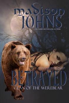 Paperback Betrayed: Clan of the Werebear Book