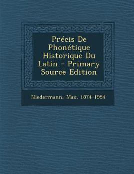 Paperback Pr?cis De Phon?tique Historique Du Latin - Primary Source Edition [French] Book