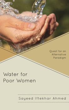 Hardcover Water for Poor Women: Quest for an Alternative Paradigm Book