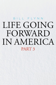 Paperback Life Going Forward in America: Part 3 Book