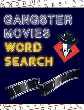 Paperback Gangster Movies Word Search: 50+ Film Puzzles With Movie Pictures Have Fun Solving These Large-Print Word Find Puzzles! [Large Print] Book