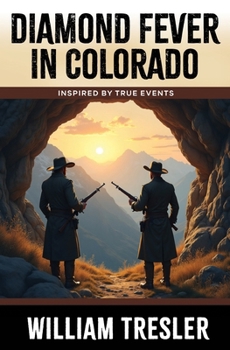 Paperback Diamond Fever in Colorado: Inspired by True Events Book