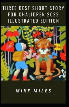Paperback Three best short story for chalidren 2022 illustrated edition Book