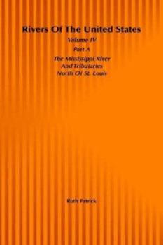 Rivers of the United States, Volume IV Part A - Book #4 of the Rivers of the United States