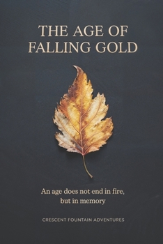 The Age of Falling Gold (Realms of Shadowmarch)