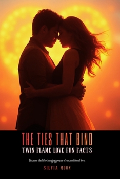 Paperback The Ties That Bind: Twin Flame Love Fun Facts Book