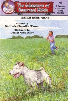 Watch Runs Away (Adventures of Benny and Watch) - Book #6 of the Adventures of Benny and Watch