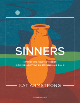 Paperback Sinners: Experiencing Jesus' Compassion in the Middle of Your Sin, Struggles, and Shame Book