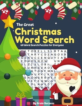 The Great Christmas Word Search: 48 Word Search Puzzles for Everyone (Holiday Word Search)