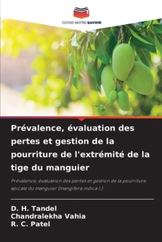 Paperback Prévalence, évaluation des pertes et gestion de la pourriture de l'extrémité de la tige du manguier [French] Book