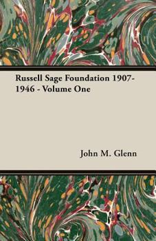 Paperback Russell Sage Foundation 1907-1946 - Volume One Book