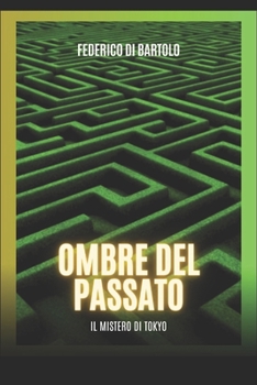 Paperback Ombre del Passato: Il Mistero di Tokyo [Italian] Book