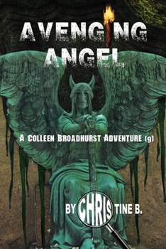 Paperback Avenging Angel: A Colleen Broadhurst Adventure [9] Book