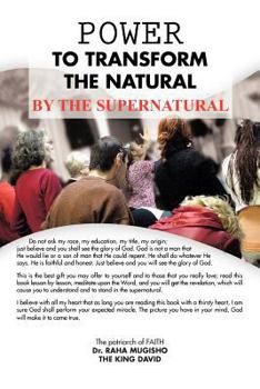 Paperback Power to Transform the Natural by the Supernatural Book