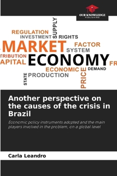 Paperback Another perspective on the causes of the crisis in Brazil Book