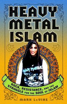 Paperback Heavy Metal Islam: Rock, Resistance, and the Struggle for the Soul of Islam Book