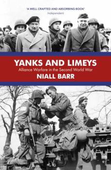 Paperback Yanks and Limeys: Alliance Warfare in the Second World War Book