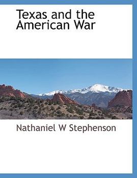 Paperback Texas and the American War Book