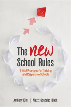 Paperback The New School Rules: 6 Vital Practices for Thriving and Responsive Schools Book