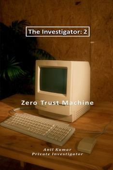 Paperback The Investigator-2: Zero Trust Machine Book