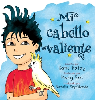 Mi cabello valiente (Mi Serie Cabello Divertido) (Spanish Edition)