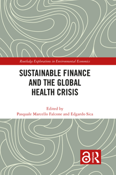 Sustainable Finance and the Global Health Crisis: Building a More Sustainable, Resilient and Social Economy