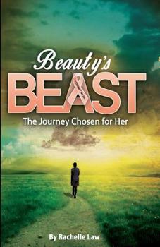 Paperback Beauty's Beast (B&W): The Journey Chosen for Her Book