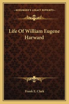 Paperback Life Of William Eugene Harward Book