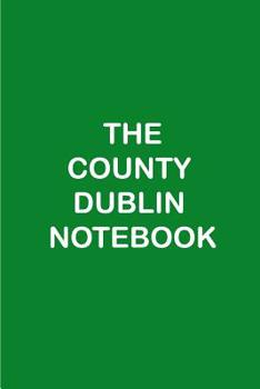 Paperback The County Dublin Notebook Book