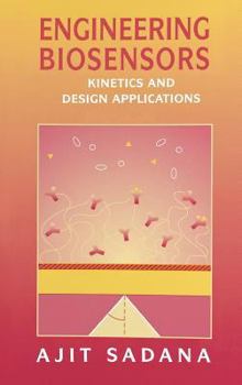 Hardcover Engineering Biosensors: Kinetics and Design Applications Book