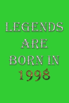 Paperback Legends Are Born In 1998 Notebook: Lined Notebook/Journal Gift 120 Pages, 6x9 Soft Cover, Matte Finish, Green Cover Book