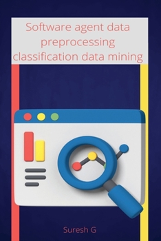 Paperback Software agent data preprocessing classification data mining Book