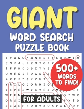 Giant Word Search Puzzle Book For Adults 500+ Words to Find!: Fun activity book for adults; gift for seniors; gift for senior citizens; gift for inmates in prison or jail