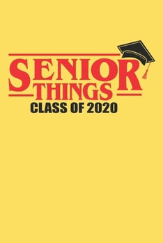 Paperback Senior Things 2020: Blank lined notebook for high school and college senior or as a gift - Red Yellow Book