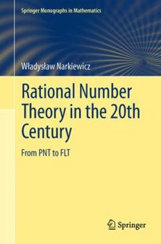 Hardcover Rational Number Theory in the 20th Century: From Pnt to Flt Book