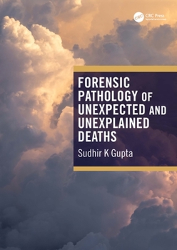 Hardcover Forensic Pathology of Unexpected and Unexplained Deaths Book