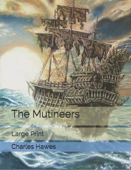 Paperback The Mutineers: Large Print Book