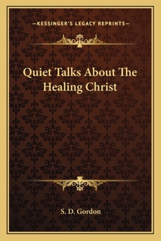 Paperback Quiet Talks About The Healing Christ Book