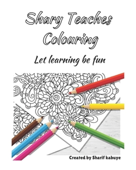 Paperback Shary teaches colouring: Let learning be fun. A colouring book for kids Book