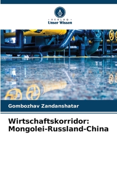 Paperback Wirtschaftskorridor: Mongolei-Russland-China [German] Book