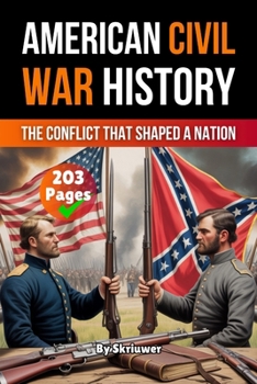American Civil War History Book: The Conflict That Shaped a Nation