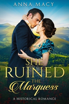 She Ruined the Marquess: A Historical Romance
